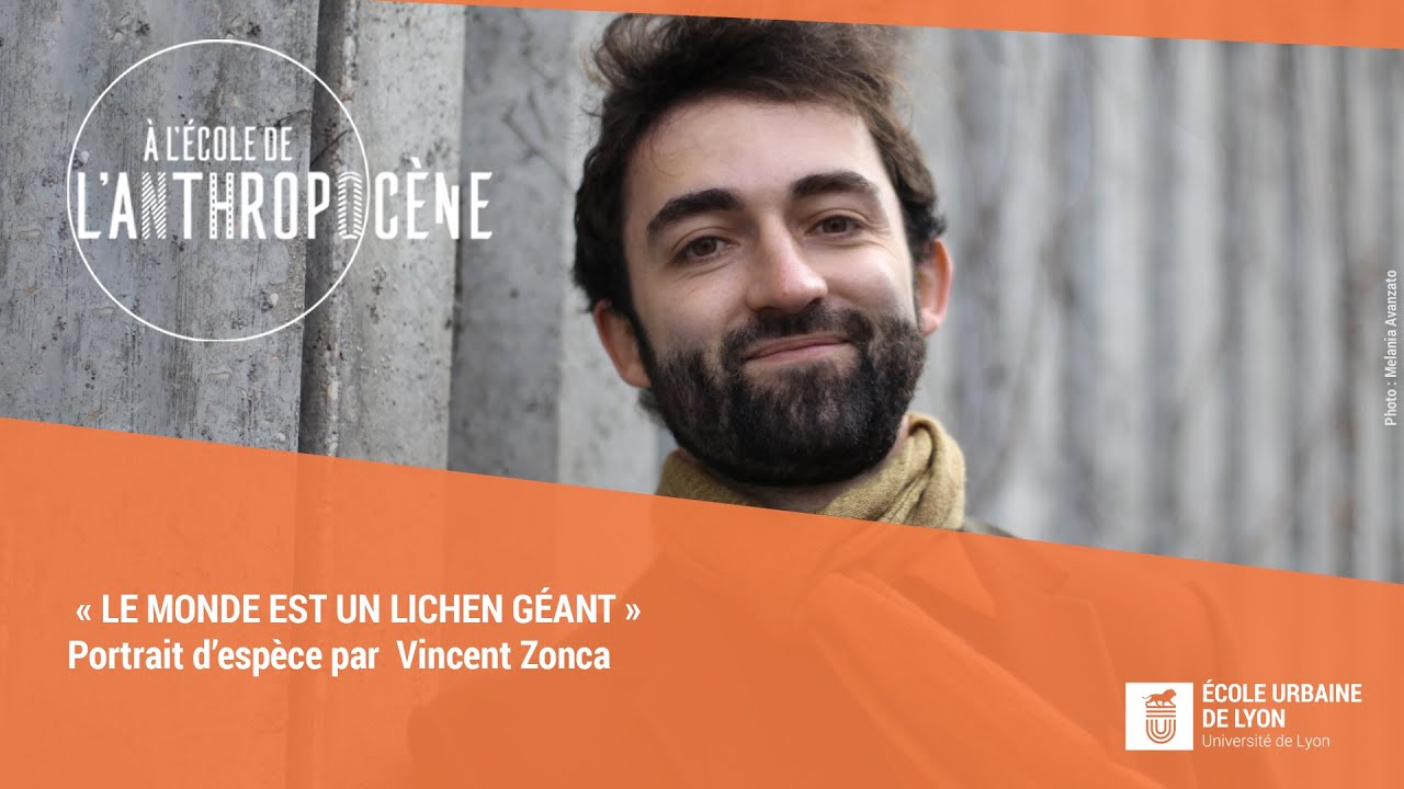 « Le monde est un lichen géant » - Vincent Zonca - Portrait d'espèce
