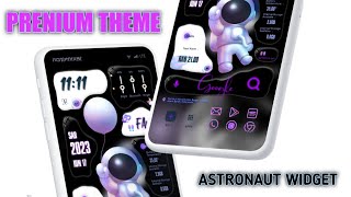 Nice theme Simple Full Animation / Astronaut 3D Widget / theme for all Android🔥