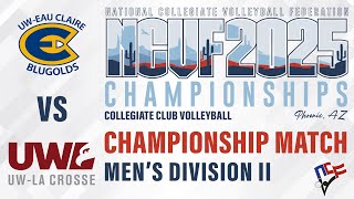 Full UW-EAU CLAIRE vs UW-LA CROSSE | Men's Division II NCVF Volleyball National Championship Update
