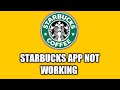 starbucks app not working || How to Starbucks app not working | the Starbucks App not opening