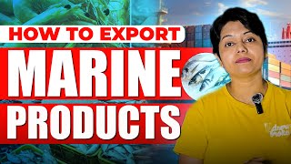 How To Export Marine Products? | KDSushma