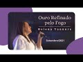 Helena Tannure - Ouro Refinado pelo Fogo