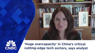 'Huge overcapacity' in China's critical cutting-edge tech sectors, says analyst