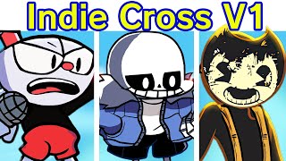 Friday Night Funkin' VS Indie Cross V1 FULL WEEK + Cutscenes \u0026 Ending (Cuphead Sans Bendy) (FNF Mod)