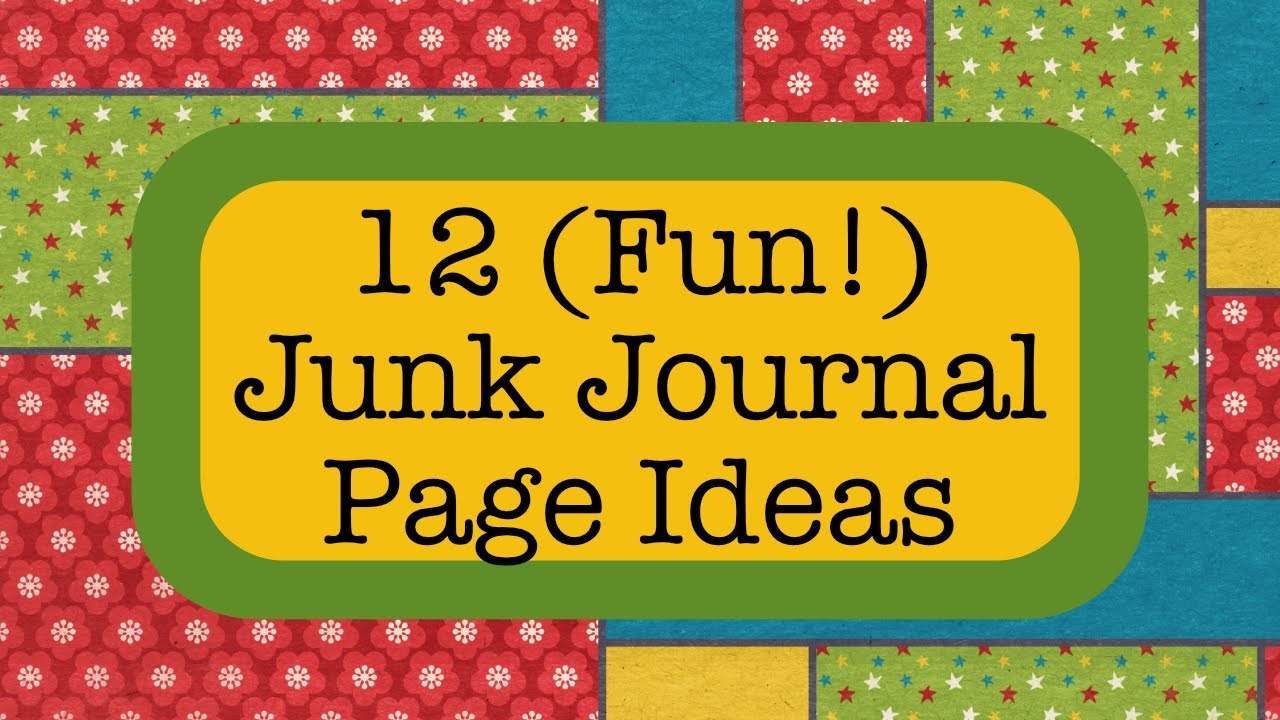 12 (Fun!) Junk Journal Page Ideas - YouTube