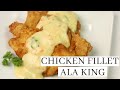 CHICKEN FILLET ALA KING ( How To Cook Chicken Fillet and Ala King Sauce )