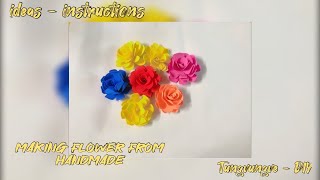 ideas - instructions for making flowers from handmade colored paper