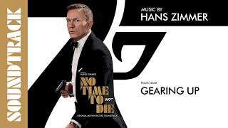 No Time To Die: # 15 Gearing Up (Soundtrack by Hans Zimmer)