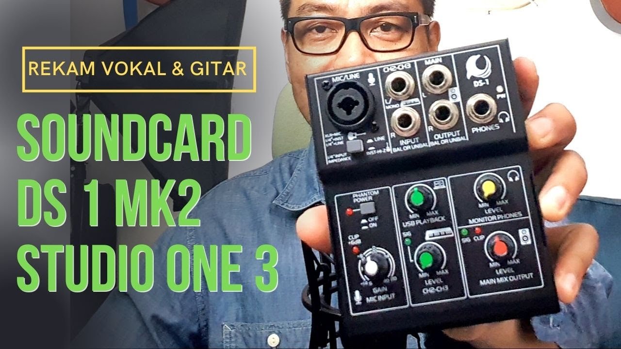 TUTORIAL SOUNDCARD DS 1 DAN STUDIO ONE 3 | REKAM GITAR DAN VOCAL - YouTube