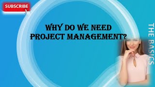 Why do we need project management?