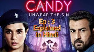 Candy web series / Ep : 3 / Voot Thriller web series / Explained in Hindi