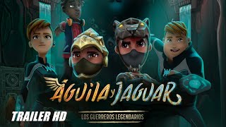 AGUILA Y JAGUAR: LOS GUERREROS LEGENDARIOS - trailer HD