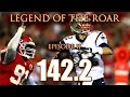 Legend of the Roar - Episode II: 142.2