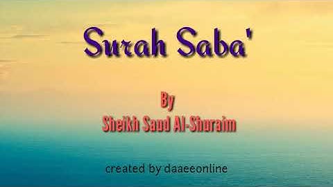 34. Surah Saba' | Sheikh Saud Al-Shuraim - شيخ سعود الشريم | سورة سبأ