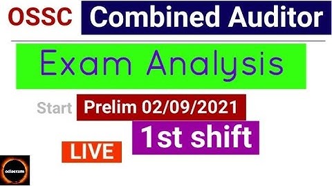 Combined Auditor Analysis 02.09.2021 (1st shift) / ossc combined auditor exam analysis /@OdiaExamPublication