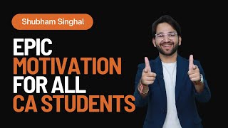 🔥 Epic Motivation for CA Students: By CA Shubham Singhal (AIR 4) | Vsmart Academy