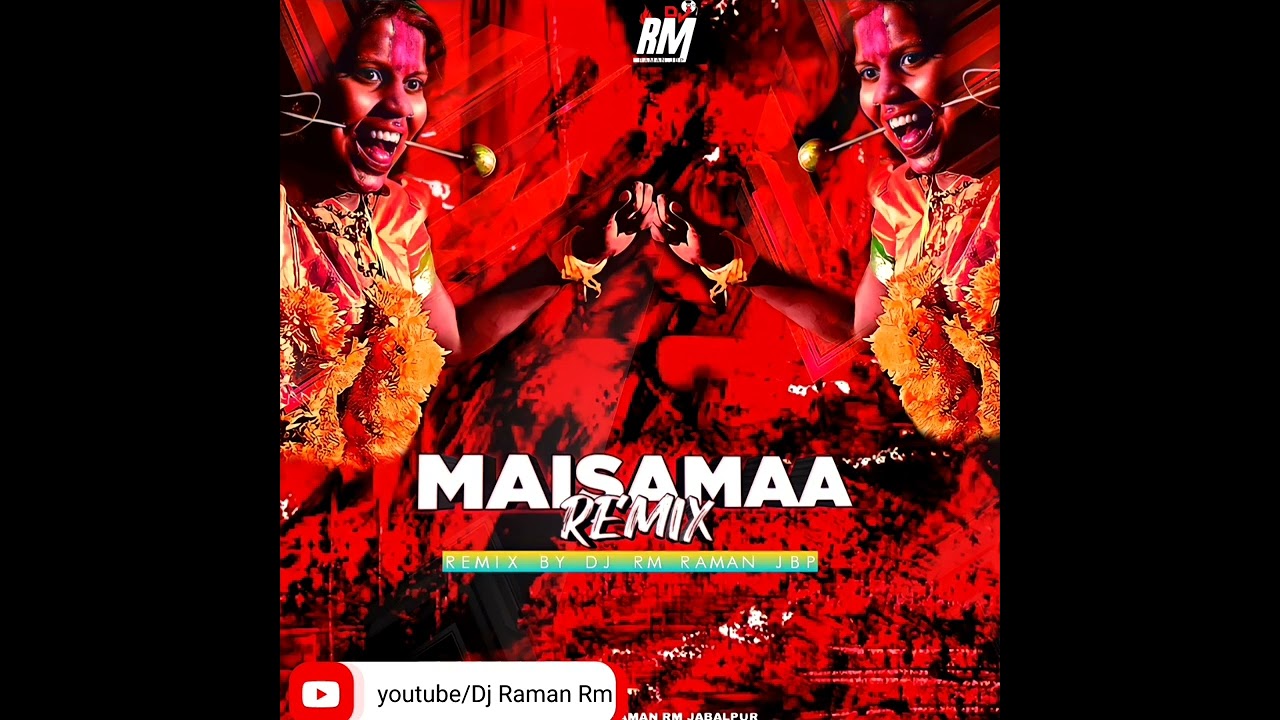 Maisamma Song Remix Dj Raman Rm Jabalpur 6261030510