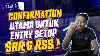 PART 2 | INI CONFIRMATION SOLID SETUP SRR DAN RSS.!