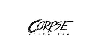 【CORPSE】Lyrics 【White Tee】