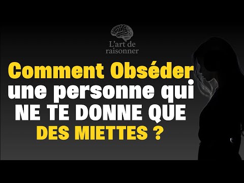 Obsède Cette Personne Qui NE TE DONNE QUE DES MIETTES