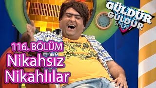 Güldür Güldür Show 116 Bölüm Nikahsız Nikahlılar Skeci