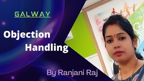 Galway Objection Handling Training  by Ranjani Raj