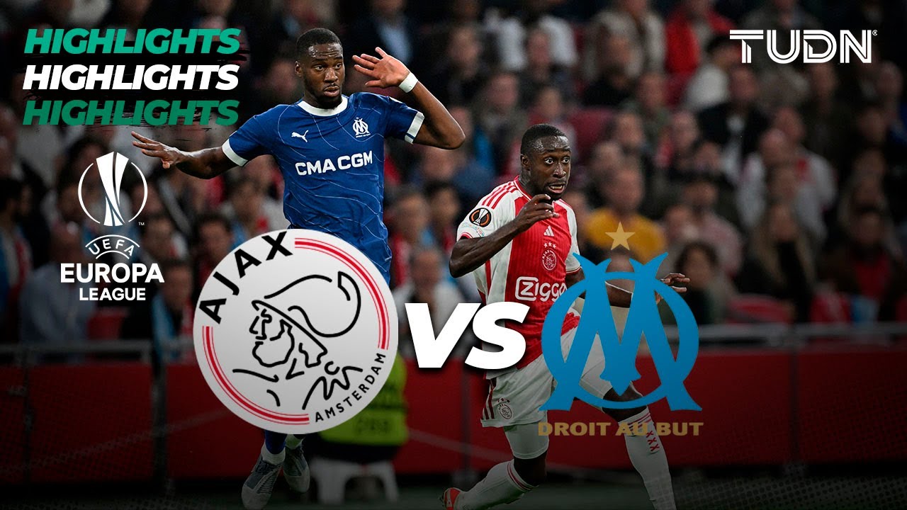 Ajax vs Marsella - HIGHLIGHTS UEFA Europa League 2023/24 TUDN