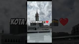 Kota Mekkah #makkah #makkahalmukarromah #masjidilharam