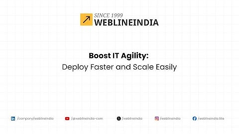 Boost IT Agility: Deploy Faster and Scale Easily