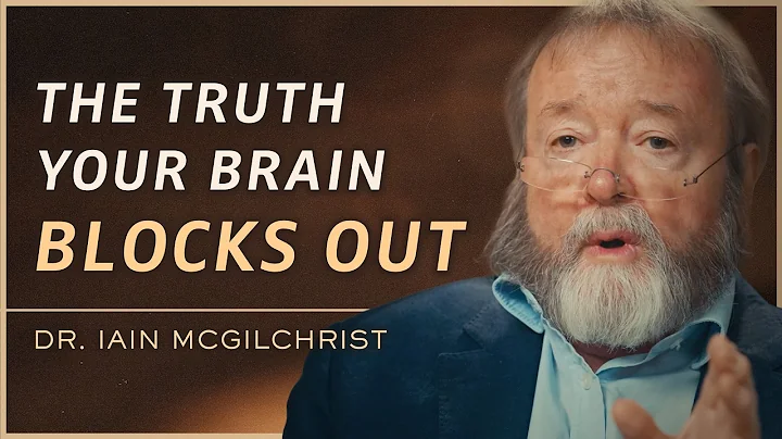 Your Brain Has 2 Masters — And One Is Leading Us Astray | Dr. Iain McGilchrist