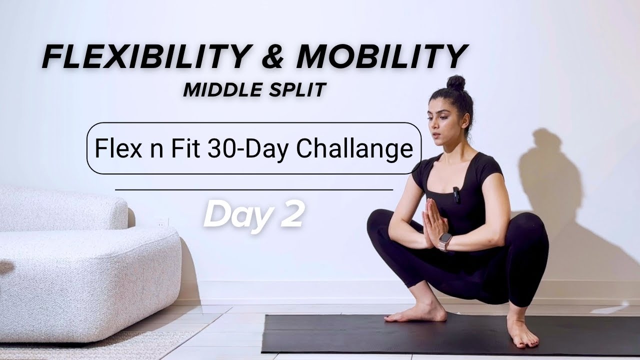 Day 2 | Flexibility & Stretch for Middle Split – 30-Day Flex n Fit ...