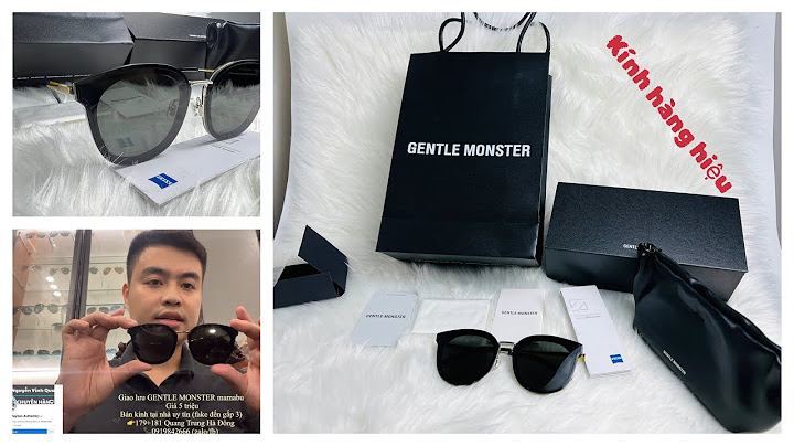 Kính gentle monster authentic giá bao nhiêu năm 2024