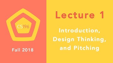 Lecture 1 - Intro, Design Thinking, and Pitching
