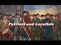 Patriot Versus Loyalist: The Struggle for Independence in Colonial America