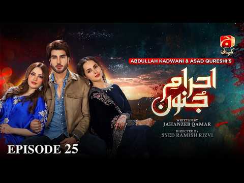 Ehraam-e-Junoon Episode 25 | Neelam Muneer - Imran Abbas - Nimra Khan | Geo Kahani