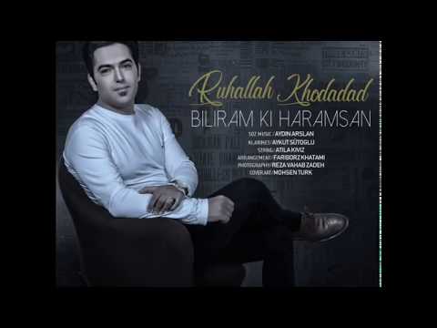 Ruhallah Xodadat - Bilirem Ki Haramsan