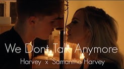 Charlie Puth - We Don't Talk Anymore (feat. Selena Gomez) Samantha Harvey & Hrvy Cover  - Durasi: 3:34. 