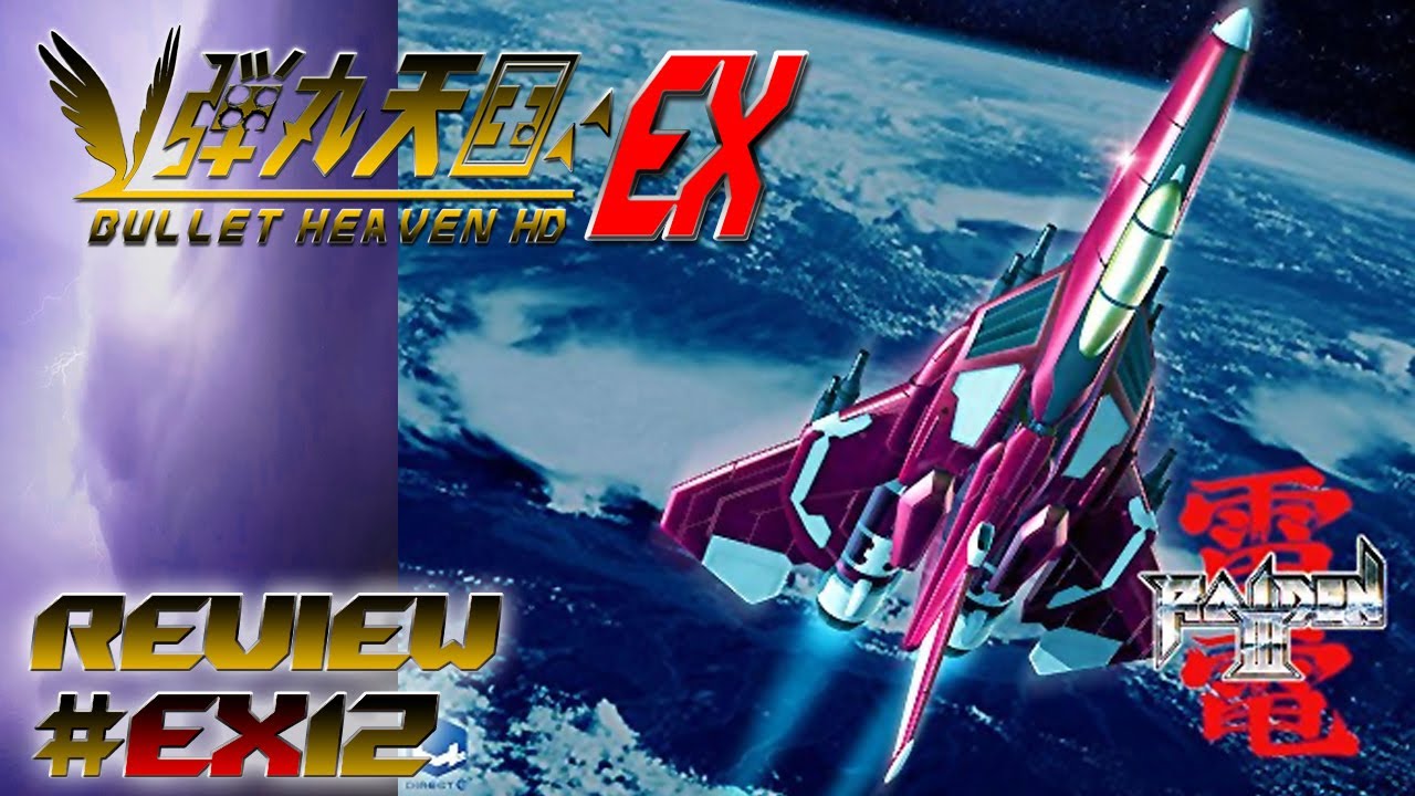 Bullet Heaven Ex Raiden Iii Digital Edition Pc Youtube
