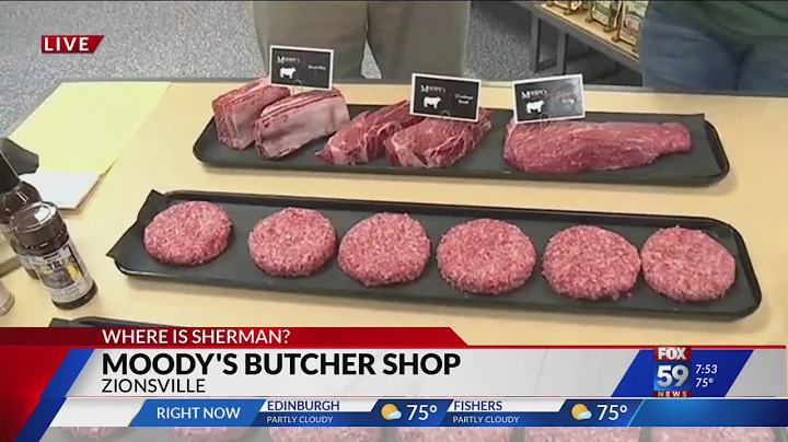 Where is Sherman? Moody's Butcher Shop