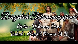 Dengarlah Tuhan Menyapamu - Abigail Fionna M. H.