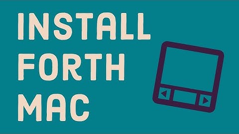 How to Install Forth (Language) on Mac