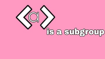 {a} is a subgroup .