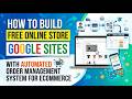 HOW TO BUILD FREE ONLINE STORE ON GOOGLE SITES WITH AUTOMATED ORDER MANAGEMENT SYSTEM FOR ECOMMERCE