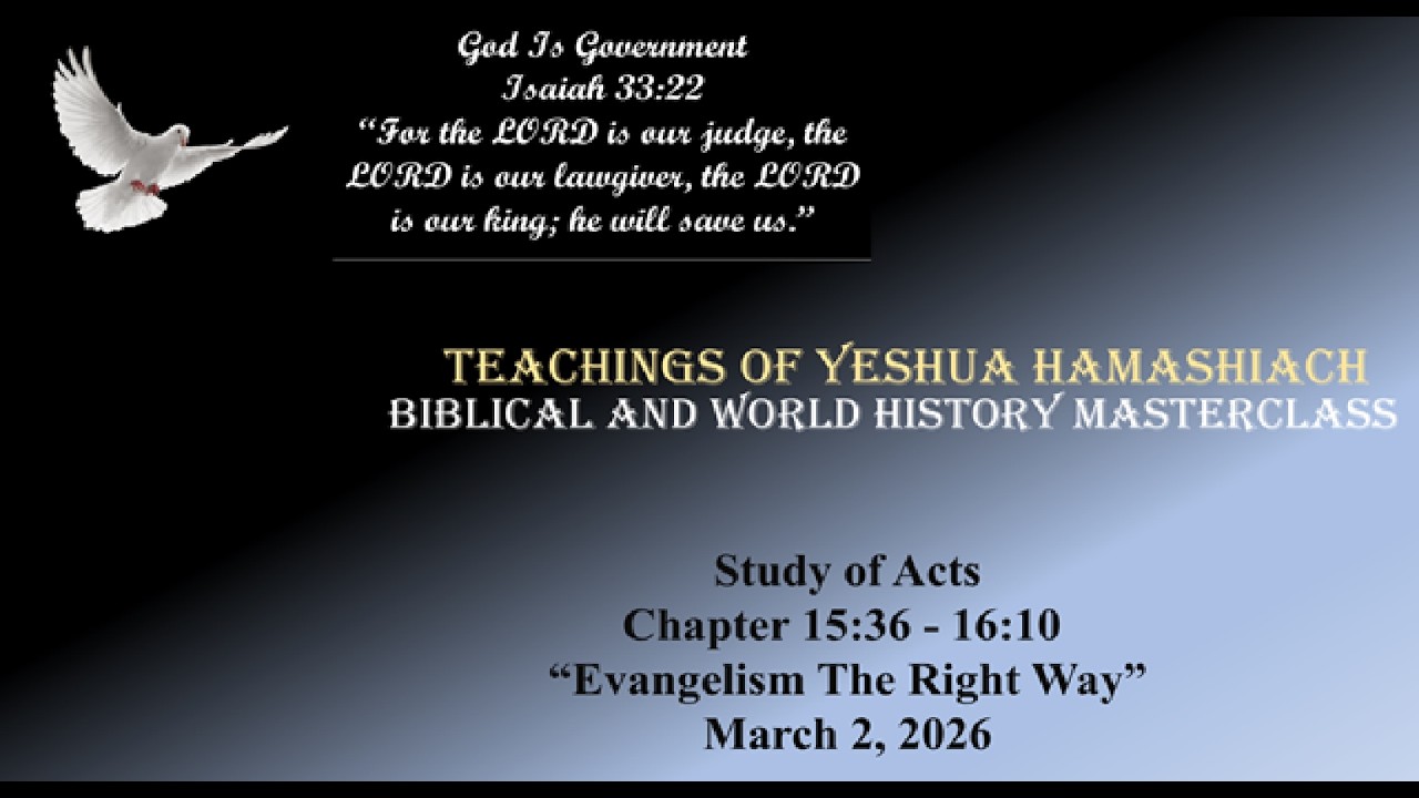 03-02-26 Study of Acts Chapter 15:36 - 16:10  “Evangelism The Right Way”