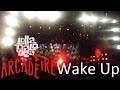 Arcade fire  wake up lollapalooza chile 2014