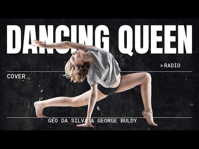 ABBA - Dancing Queen (Geo Da Silva & George Buldy) Radio Mix