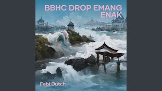 Bbhc Drop Emang Enak