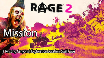 Rage 2 Mission ( Twisting Canyons ) Exploration Location: Swill Cave