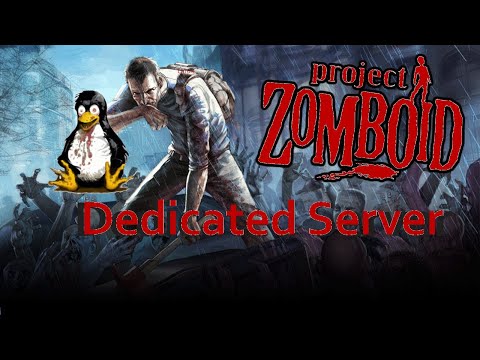 [How To] Project Zomboid dedicated server (Linux) [2022]
