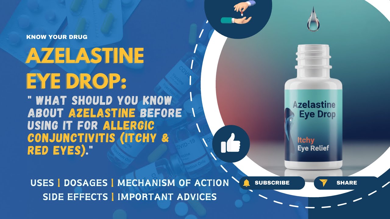 Глазные капли с азеластином — объяснение применения, дозировки, механизма действия и побочных эфф...